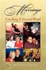 David R. L. Stevens, Dr David R. L. Stevens, Dr. David R Stevens - Marriage: Catching a Second Wind