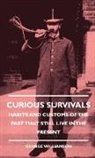 Bernard Shaw, George Williamson - Curious Survivals - Habits and Customs O