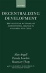 Alan Angell, Alan (St Antony's College Angell, Alan Lowden Angell, Angell Alan, Pamela Lowden, Lowden Pamela... - Decentralizing Development