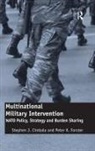 Stephen J. Cimbala, Cimbala Stephen J., Dr. Peter K. Forster, Dr. Peter K. Cimbala Forster, Peter K. Forster - Multinational Military Intervention