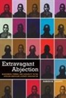 Darieck Scott - Extravagant Abjection