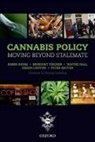 Amanda Feilding, Covenor: Amanda Feilding, Covenor: Amanda (Director of the Beckley Foundation Feilding, Benedikt Fischer, Benedikt (Simon Fraser University Fischer, Fischer Benedikt... - Cannabis Policy: Moving Beyond Stalemate