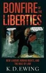 K D Ewing, K. D. Ewing, Keith Ewing - The Bonfire of the Liberties