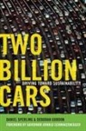 Gordon, Deborah Gordon, Deborah (Professor of Engineering and Environmental Science &amp; Policy Gordon, Arnold Schwarzenegger, Daniel Sperling, Daniel/ Gordon Sperling - Two Billion Cars