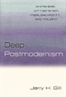 Jerry H Gill, Jerry H. Gill - Deep Postmodernism