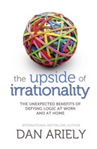 Dan Ariely - The Upside of Irrationality