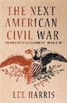 Lee Harris - Next American Civil War