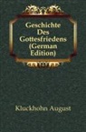 August Kluckhohn - Geschichte Des Gottesfriedens