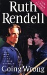 Ruth Rendell - Going Wrong