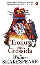 William Shakespeare, R. A. Foakes - Troilus and Cressida