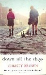 Christy Brown - Down All the Days