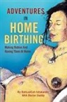 Doctor Daddy - Adventures in Home Birthing