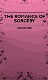 A. Housman, Sax Rohmer - The Romance of Sorcery
