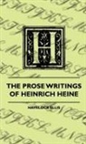 Havelock Ellis, W. Griffin, Heinrich Heine - The Prose Writings of Heinrich Heine
