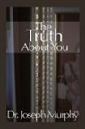 Dr. Joseph Murphy, Joseph Murphy - The Truth About You
