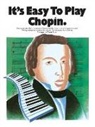 Frédéric Chopin, Daniel Scott - It's Easy to Play Chopin