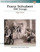 Franz Schubert, Franz *1808 Schubert, Richard Stolen Walters, Steven Stolen, Richard Walters - Franz Schubert 100 Songs