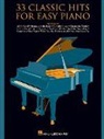 Hal Leonard Publishing Corporation (CRT), Hal Leonard Corp - 33 Classic Hits for Easy Piano