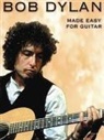 Bob Dylan, Bob (Zimmermann Dylan, Bob/ Curtin Dylan - Bob Dylan - Made Easy for Guitar