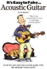 Joe Bennett - It's Easy to Fake Acoustic Guitar