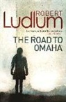 Robert Ludlum - The Road to Omaha