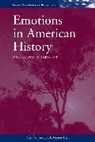 Jessica C. E. Gienow-Hecht, Jessica C. Gienow-Hecht, Jessica C. E. Gienow-Hecht - Emotions in American History