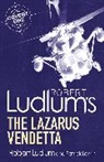 Patrick Larkin, Robert Ludlum, Robert Larkin Ludlum - Robert Ludlum's the Lazarus Vendetta