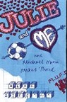 Alan Gibbons - Julie and Me and Michael Owen makes Three