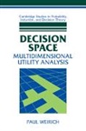 Paul Weirich, Paul (University of Missouri Weirich - Decision Space