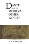 Alison Morgan - Dante and the Medieval Other World