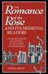 Sylvia Huot - Romance of the Rose and Its Medieval Readers