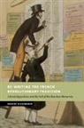 Robert Alexander, Robert (University of Victoria Alexander - Re-Writing the French Revolutionary Tradition