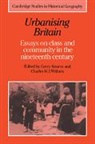 Gerry Kearns, Gerry (University of Liverpool) Withers Kearns, Gerry Withers Kearns, Gerry Kearns, Charles W. J. Withers, Withers Charles W. J. - Urbanising Britain