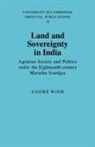 Andr Wink, Andre Wink, André Wink - Land and Sovereignty in India