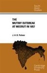 J. a. B. Palmer, J.a.b. Palmer - Mutiny Outbreak At Meerut in 1857