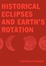 F. Richard Stephenson - Historical Eclipses and Earth''s Rotation