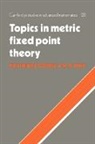 Kazimierz Goebel, Kazimierz Kirk Goebel, W. A. Kirk - Topics in Metric Fixed Point Theory