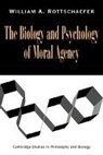 William A. Rottschaefer, William Andrew Rottschaefer, William Andrew (Lewis and Clark Coll Rottschaefer, William Andrew (Lewis and Clark College Rottschaefer, Rottschaefer William Andrew - Biology and Psychology of Moral Agency