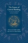 Forrest Capie, Forrest Fischer Capie, Stanley Fischer, Charles Goodhart - Future of Central Banking