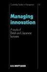 D. H. Whittaker, D. H. (University of Cambridge) Whittaker, D.h. Whittaker - Managing Innovation