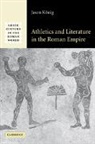 Konig Jason, Jason K. Nig, Jason Nig Jason K. Nig, Jason K¿nig, Jason (University of St Andrews Koenig, Jason Konig - Athletics and Literature in the Roman Empire