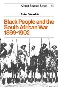 Warwick Peter, Peter Warwick, David Anderson - Black People and the South African War 1899-1902
