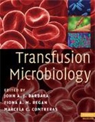 John A. J. Barbara, John A. J. (University of the West of Eng Barbara, Marcela Contreras, John A J Barbara, John A. J. Barbara, John A. J. (University of the West of England Barbara... - Transfusion Microbiology
