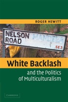 Roger Hewitt, Roger L. Hewitt - White Backlash and the Politics of Multiculturalism