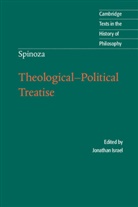 Jonathan Israel, Jonathan Silverthorne Israel, Benedictus de Spinoza, Jonathan Israel, Jonathan (Institute for Advanced Study Israel, Jonathan I. Israel... - Spinoza: Theological-Political Treatise