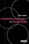 Carol C. Gould, Carol C. (Professor of Philosophy and Polit Gould - Globalizing Democracy and Human Rights