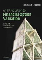 Desmond Higham, Desmond J. Higham, Desmond J. (University of Strathclyde) Higham, Higham Desmond J. - Introduction to Financial Option Valuation