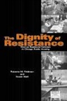 Roberta M. Feldman, Roberta M. (University of Illinois Feldman, Roberta M. Stall Feldman, Feldman Roberta M., Susan Stall, Stall Susan - Dignity of Resistance