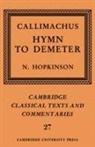 Callimachus, James Diggle, Neil Hopkinson - Callimachus: Hymn to Demeter
