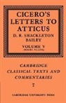 Cicero, Marcus Tullius Cicero, D. R. Shackleton Bailey, D. R. Shackleton-Bailey - Cicero: Letters to Atticus: Volume 5, Books 11-13